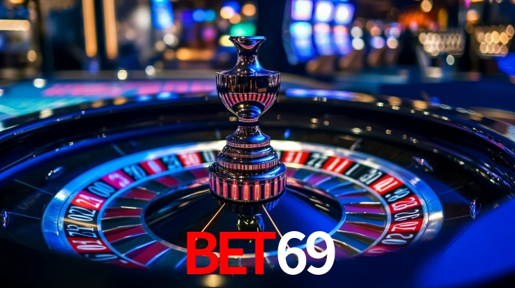 Explore as vantagens do bet69: serviço profissional e confiabilidade